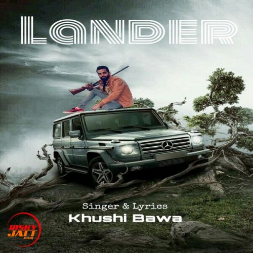 Lander Khushi Bawa Mp3 Song Download