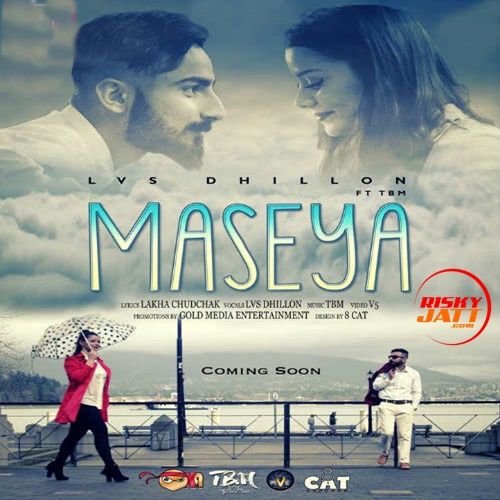 Maseya Lvs Dhillon, TBM Mp3 Song Download