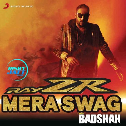 RayZR Mera Swag Badshah Mp3 Song Download