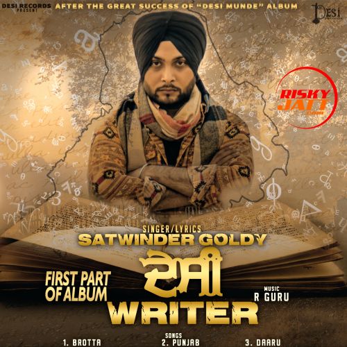 Desi Writer (1st Part) By Satwinder Goldy full album mp3 songs