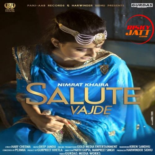 Salute Vajde Nimrat Khaira Mp3 Song Download