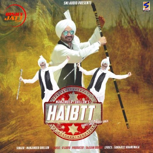 Haibtt Manjinder Dhillon Mp3 Song Download