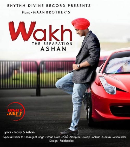 Wakh (The Saparation) Ashan Mp3 Song Download