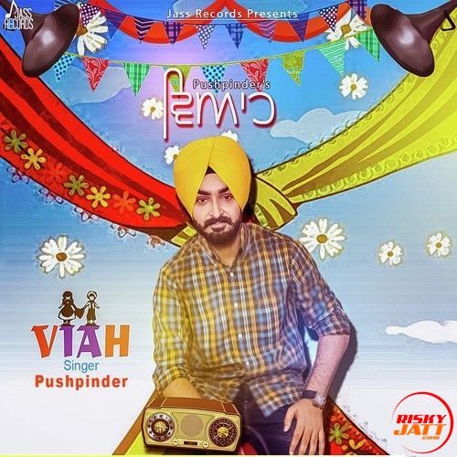 Viah Pushpinder Mp3 Song Download