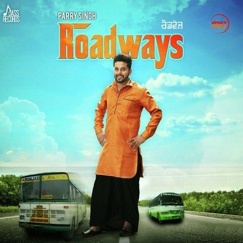 Roadways Parry Singh Mp3 Song Download