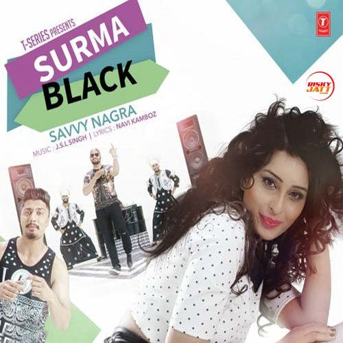 Surma Black Savvy Nagra, Jsl Singh Mp3 Song Download