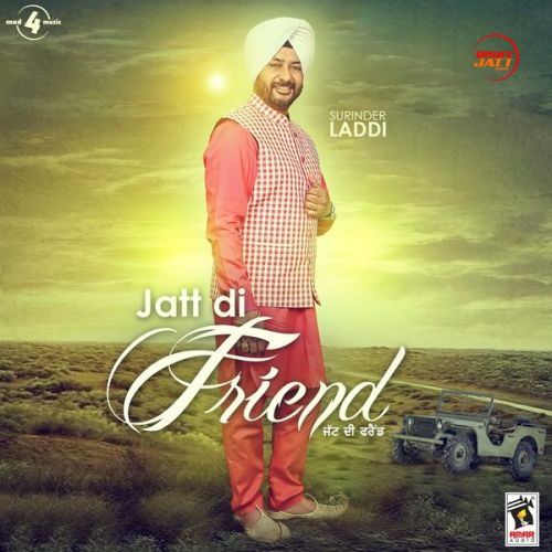 Jatt Di Friend By Surinder Laddi full album mp3 songs