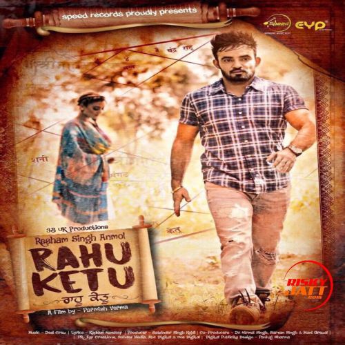 Rahu Ketu Resham Singh Anmol Mp3 Song Download