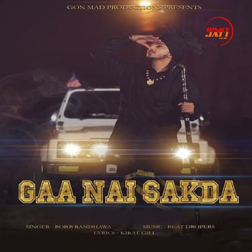 Gaa Nai Sakda Bob B Randhawa Mp3 Song Download