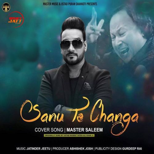 Sanu Te Changa Master Saleem Mp3 Song Download