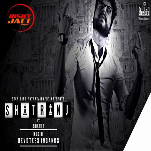 Shatranj Sukrit Mp3 Song Download