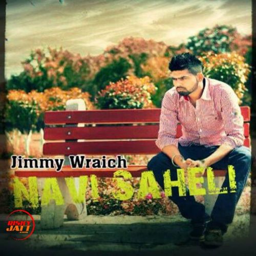 Navi Saheli Jimmy Wraich Mp3 Song Download