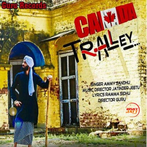 Canada vs Tralley Ammy Sandhu Mp3 Song Download