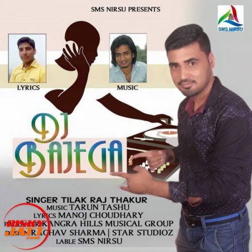 DJ Bajega Tilak Raj Thakur Mp3 Song Download