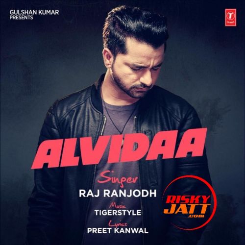 Alvidaa Raj Ranjodh Mp3 Song Download