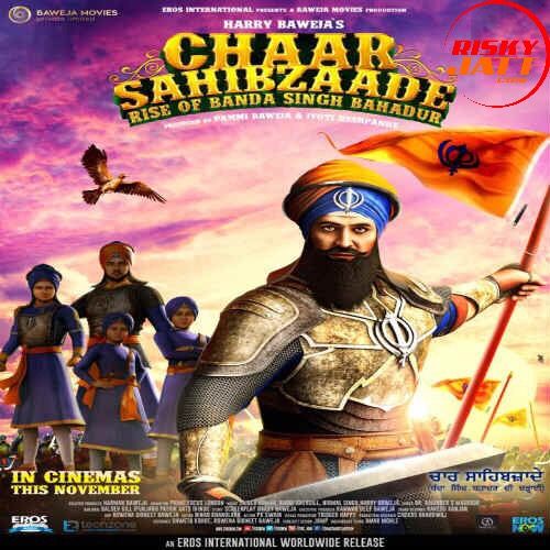 Chaar Sahibzaade - Rise of Banda Singh Bahadur By Amrinder Gill, Shipra Goyal and others... full album mp3 songs