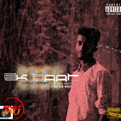 Ek Baat Amy Singh Mp3 Song Download