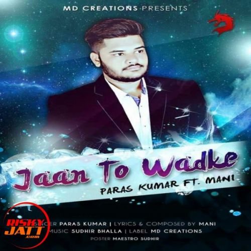 Jaan Toh Wadke Paras Kumar Mp3 Song Download