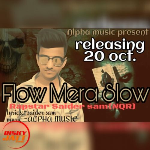 Flow Mera Slow Rapstsar saider sam Mp3 Song Download