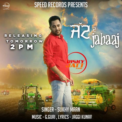 Jatt De Jahaaj Sukhy Maan Mp3 Song Download