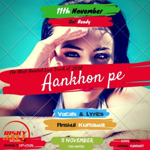 Aankho Pe Anshul Kumawat Mp3 Song Download