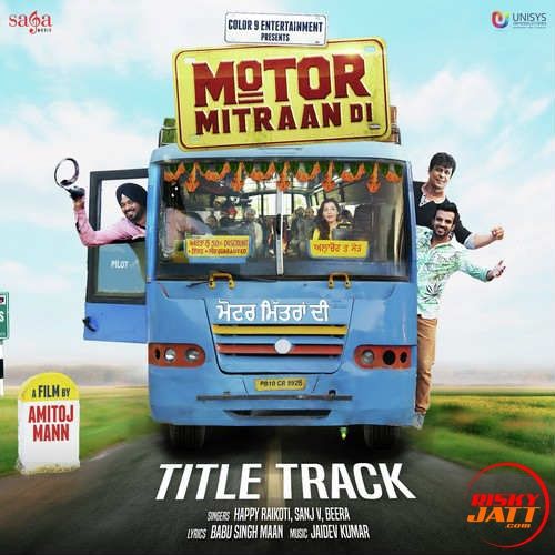 Motor Mitraan Di Happy Raikoti Mp3 Song Download