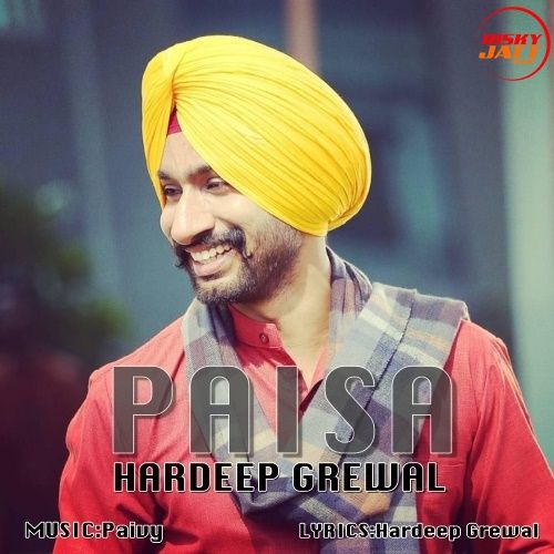 Paisa Hardeep Grewal Mp3 Song Download