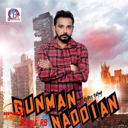 Gun Man Nadian RB Mehal Kalan Mp3 Song Download