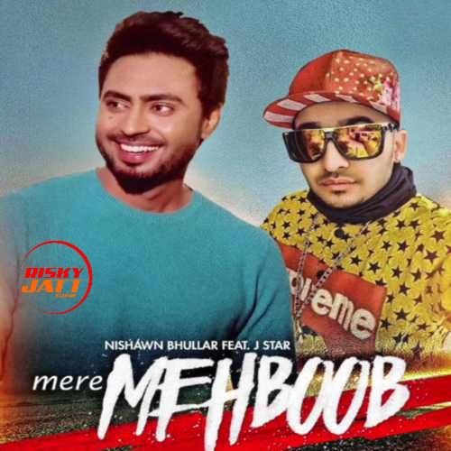 Mere Mehboob Cover Nishawn Bhullar Mp3 Song Download