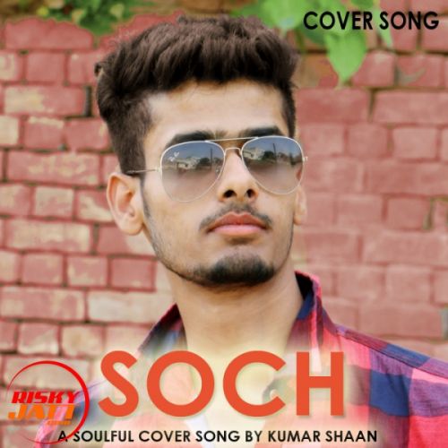 Soch Kumar Shaan Mp3 Song Download