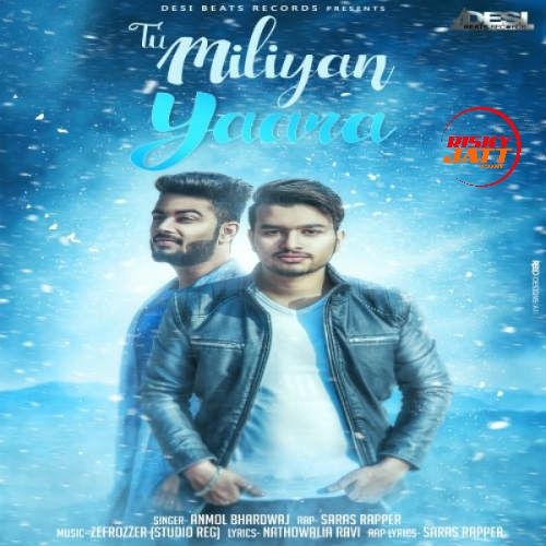 Tu Miliyan Yaara Anmol Bhardwaj, Saras Rapper Mp3 Song Download