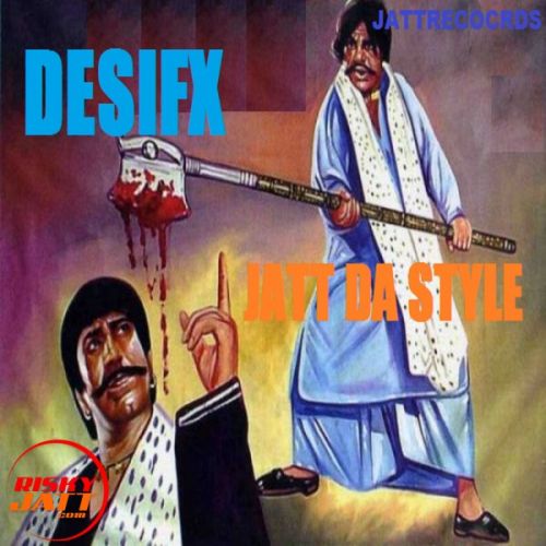 Jatt Da Style Desifx Mp3 Song Download