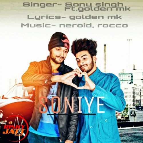 Soniye Sonu Singh, Golden Mk Mp3 Song Download