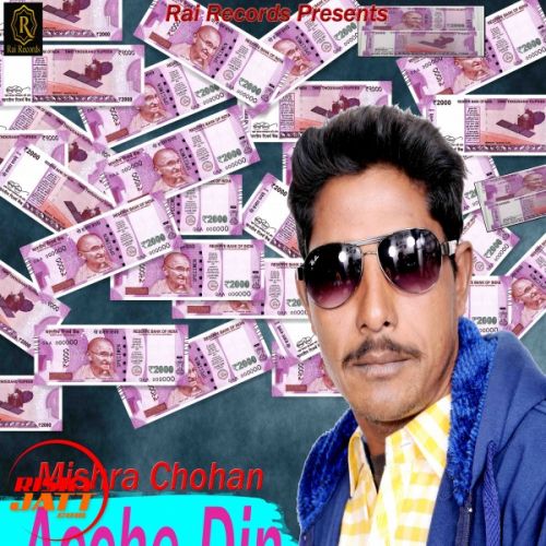 Acche Din Mishra Chohan Mp3 Song Download