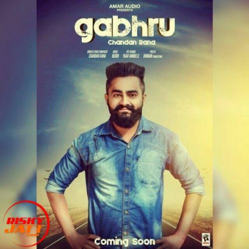 Gabhru Chandan Rana Mp3 Song Download