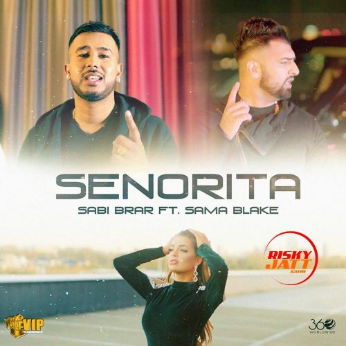 Senorita Sabi Brar Mp3 Song Download