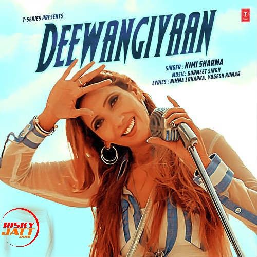 Deewangiyaan Kimi Sharma Mp3 Song Download