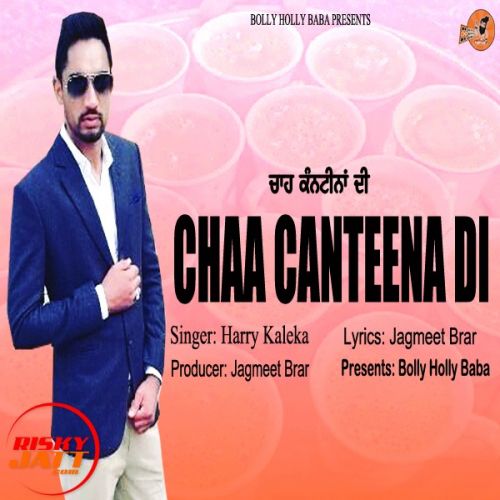 Chaa Canteena Di Harry Kaleka Mp3 Song Download