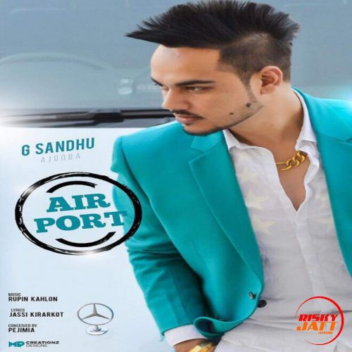 Airport G Sandhu, Jassi Kirarkot Mp3 Song Download