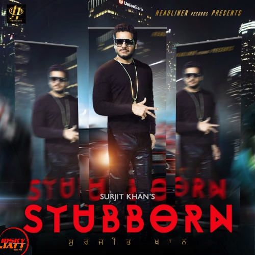 Stubborn Surjit Khan, Shar S Mp3 Song Download