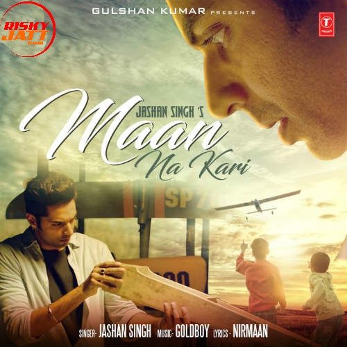 Maan Na Kari Jashan Singh Mp3 Song Download