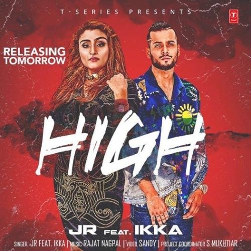 High (Haye Hukku) Ikka, JR Mp3 Song Download