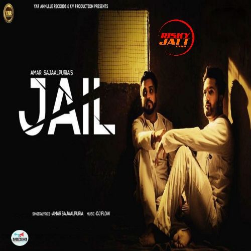 Jail Amar Sajaalpuria Mp3 Song Download