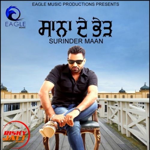 Sanna de bhed Surinder Maan Mp3 Song Download