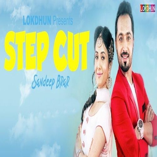 Step Cut Sandeep Brar Mp3 Song Download