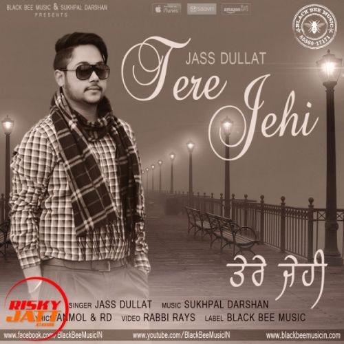 Tere Jehi Jass Dullat Mp3 Song Download