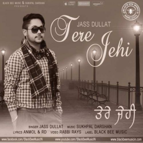 Tere Jehi Jass Dullat Mp3 Song Download