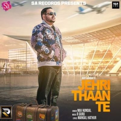 Jehri Thaan Te Nav Hundal Mp3 Song Download