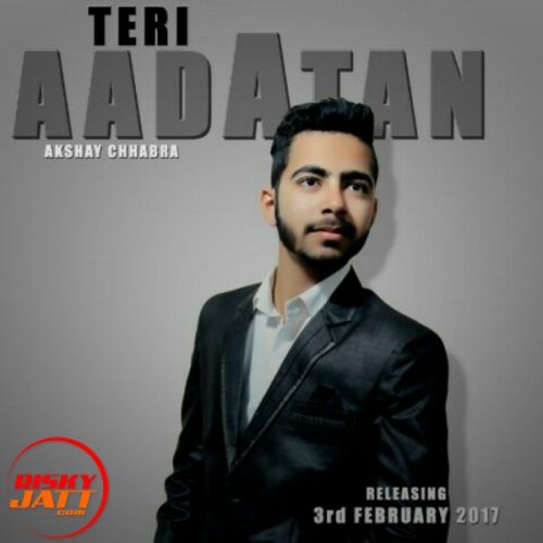 Teri Aadatan Akshay Chhabra Mp3 Song Download