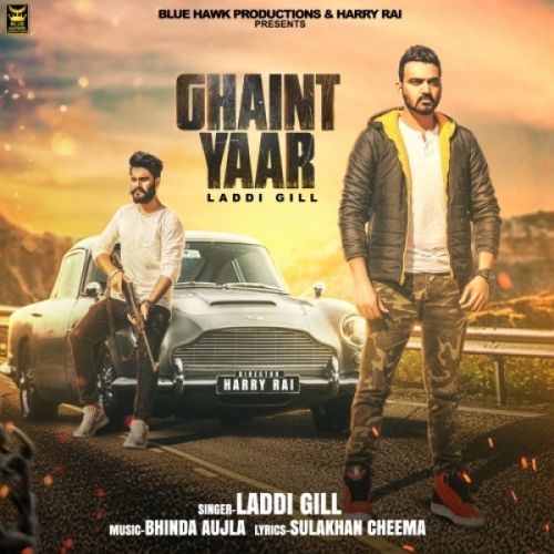 Ghaint Yaar Laddi Gill Mp3 Song Download